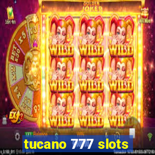 tucano 777 slots